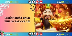 Chiến thuật bạch thủ lô tại nhà cái