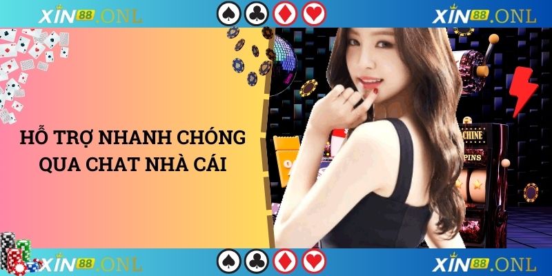 Hỗ trợ nhanh chóng qua chat nhà cái